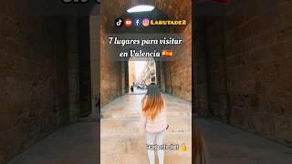 7 LUGARES PARA VISITAR EN VALENCIA  #viajes #turismo #viralshort #viral #Valencia #españa