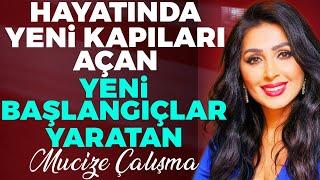 Hayatında Yeni Kapıları Açan  Yeni Başlangıçlar Yaratan Mucize Çalışma | Binnur Duman