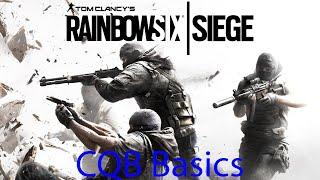 Rainbow Six: Siege | CQB Basics