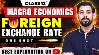 Foreign Exchange rate | One Shot | Chapter 11 | Macro Economics | Class 12