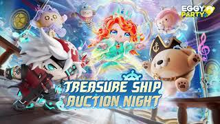 Treasure Ship Auction Night Season Mystery Box Preview - Eggy Party