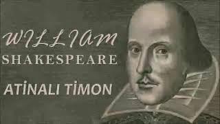 Atinalı Timon  William SHAKESPEARE sesli öykü Akın ALTAN