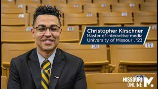 Christopher Kirschner: Master of interactive media, '23 University of Missouri