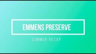 Emmens Preserve Summer  Recap