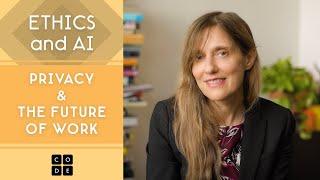 Ethics & AI: Privacy & the Future of Work