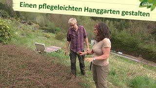 Einen pflegeleichten Hanggarten als Erholungsgarten gestalten | MDR Garten