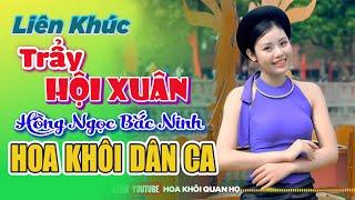 Trẩy hội Xuân,  Em đi chùa hương, LK dân ca đặc sắc chị hai Quan họ Hồng Ngọc thể hiện