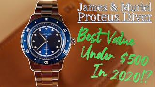 James & Muriel Proteus Diver Watch Review | Best Value Under $500 in 2020!? | Take Time