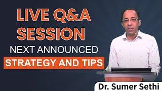 Live Q&A Session | NEXT Exam Strategy and Tips || Dr. Sumer Sethi