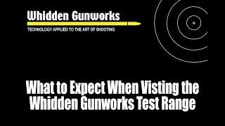 What to Expect When Visiting the Whidden Gunworks Test Range