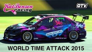 Kat Benson Racing: World Time Attack Challenge 2015