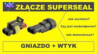 Złącze Superseal 1.5. Jak zaciskać konektory i jak je demontować