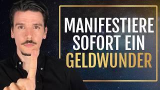 Manifestiere sofort ein Geldwunder in 3 einfachen Schritten