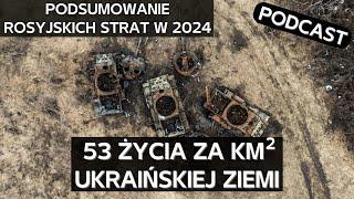 Życie w zamian za terytorium. Szacunkowe straty Rosji na Ukrainie [PODCAST]