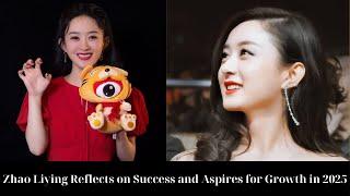 Zhao Liying Reflects on Success and Aspires for Growth in 2025