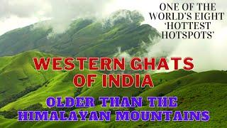 Western Ghats of India older than Himalayan Mountain Range | Why Western Ghats India More Important