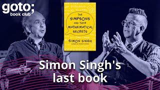 The Simpsons and Their Mathematical Secrets • Simon Singh & Kevlin Henney • GOTO 2021