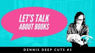 Dennis Deep cuts #3 Let's Talk About Books. Dennis from Refused and INVSN talking about books.