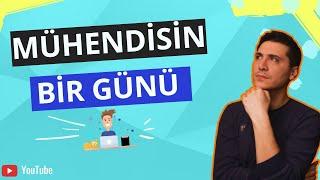 Mühendisin Bir Günü