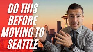 6 Things You Need to Do Before Moving To Seattle