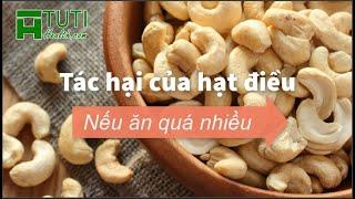 7 Tác Hại Của Hạt Điều Sẽ Xảy Ra Nếu Bạn Ăn Quá Nhiều