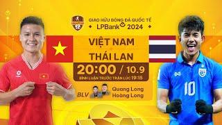 TRỰC TIẾP: VIỆT NAM - THÁI LAN | GIAO HỮU BÓNG ĐÁ QUỐC TẾ LPBANK 2024