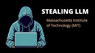 Stealing LLMs (MIT, Microsoft, Harvard) #ai