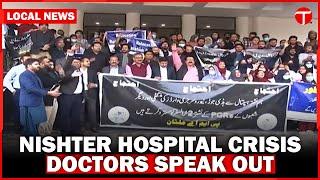 Nishter Hospital Protest: Doctors and Patients Demand Action From the Government