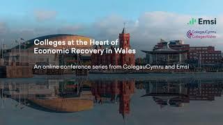 Colleges at the Heart of Economic Recovery in Wales: a ColegauCymru and Emsi Conference Series