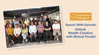 Episode 300 : Special 300th Episode: Unlock Wealth Creation with Mutual Funds!