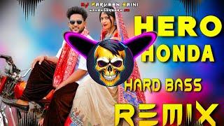 Hero Honda Song Dj Remix | Hard Bass | Full Vibration Mix | Dj Parveen Saini Mahendergarh