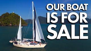 We are SELLING OUR BOAT (Not Clickbait!) | Ep 384