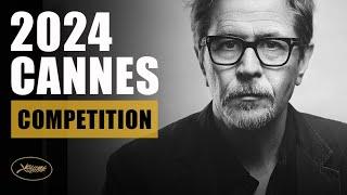 CANNES 2024 - Full Official Selection - Competition!