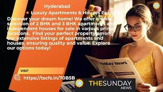 Real Estate | Jan 10, 2025, | Classifieds | Telangana | Andhra | Hyderabad | Vijayawada