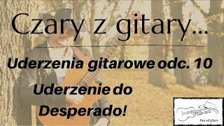 Uderzenia gitarowe - bicie do Desperado! „Cancion del Mariachi” @Czaryzgitary