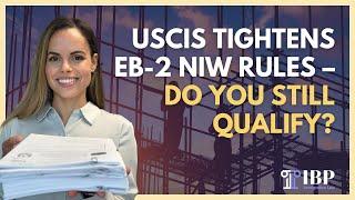 Major Changes to EB-2 NIW: What USCIS’s New Policy Means for YOU!