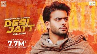 Desi Jatt | Mankirt Aulakh | Naseeb | Sabi Bhinder | Avvy Sra | Sky Digital | New Punjabi Song 2020