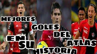 MEJORES GOLES DEL ATLAS EN SU HISTORIA+FÚTBOL MEXICANO