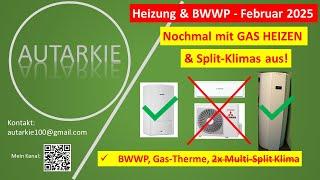 WEITER MIT GAS heizen! Split-Klima aus! Statistik Heizung, BWWP Februar 2025 - Autarkie - Folge 413