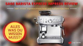 Sage Barista Express Impress Espresso Review - ALLES was Du wissen musst