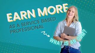 Earn More as a Service Based Professional (What is an Online Business Manager?)