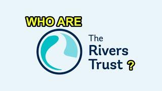 Who Are The Rivers Trusts ft Emily Cooper