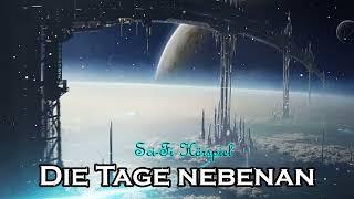 Die Tage nebenan  | Sci-Fi Hörspiel