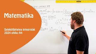 Selektibitatea MATE II INTEGRALAK integral arrazionalak 2024 A4