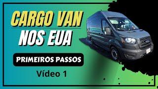 CARGO VAN NOS EUA: PRIMEIROS PASSOS PARA TRABALHAR