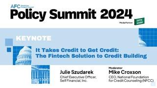 AFC Policy Summit 2024 | KEYNOTE: It Takes Credit To Get Credit