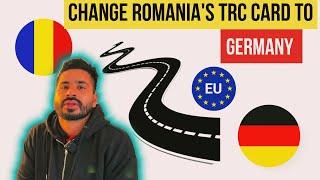 Good News / Romania TRC Card Change In Germany 