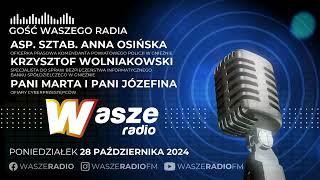 GOŚĆ WASZEGO RADIA: Anna Osińska, Krzysztof Wolniakowski oraz panie - Marta i Józefina (28-10-2024)