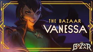 The Bazaar: Introducing Vanessa