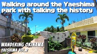 Walk around the Yaeshima Park with talking its history